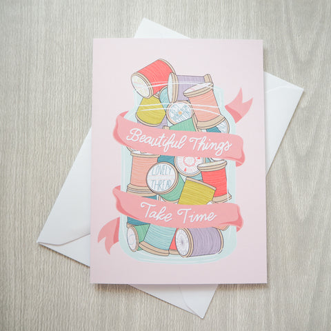 Beautiful Things Take Time Greetings Card